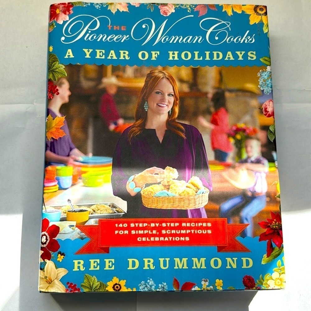 A Pioneer Woman Cooks A Year of Holidays by Ree Drummond